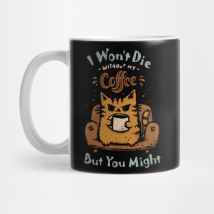 You Might Die Mug